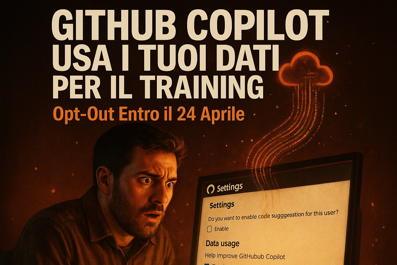 GitHub Copilot Usera' i Tuoi Dati per il Training. Opt-Out Entro il 24 Aprile.