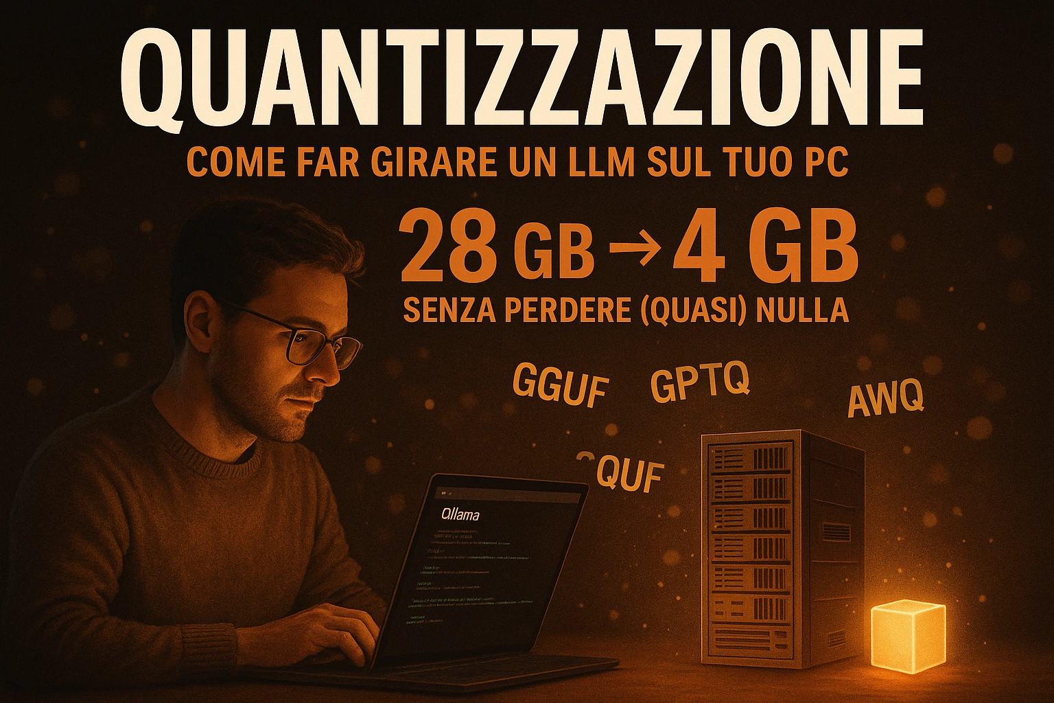 Quantizzazione: Cos'è e Come Far Girare un LLM sul Tuo PC